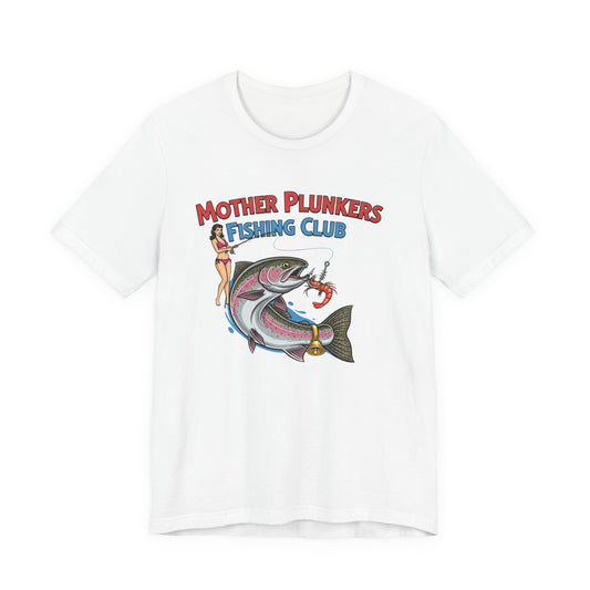 Mother Plunkers Fishing Club T-Shirt