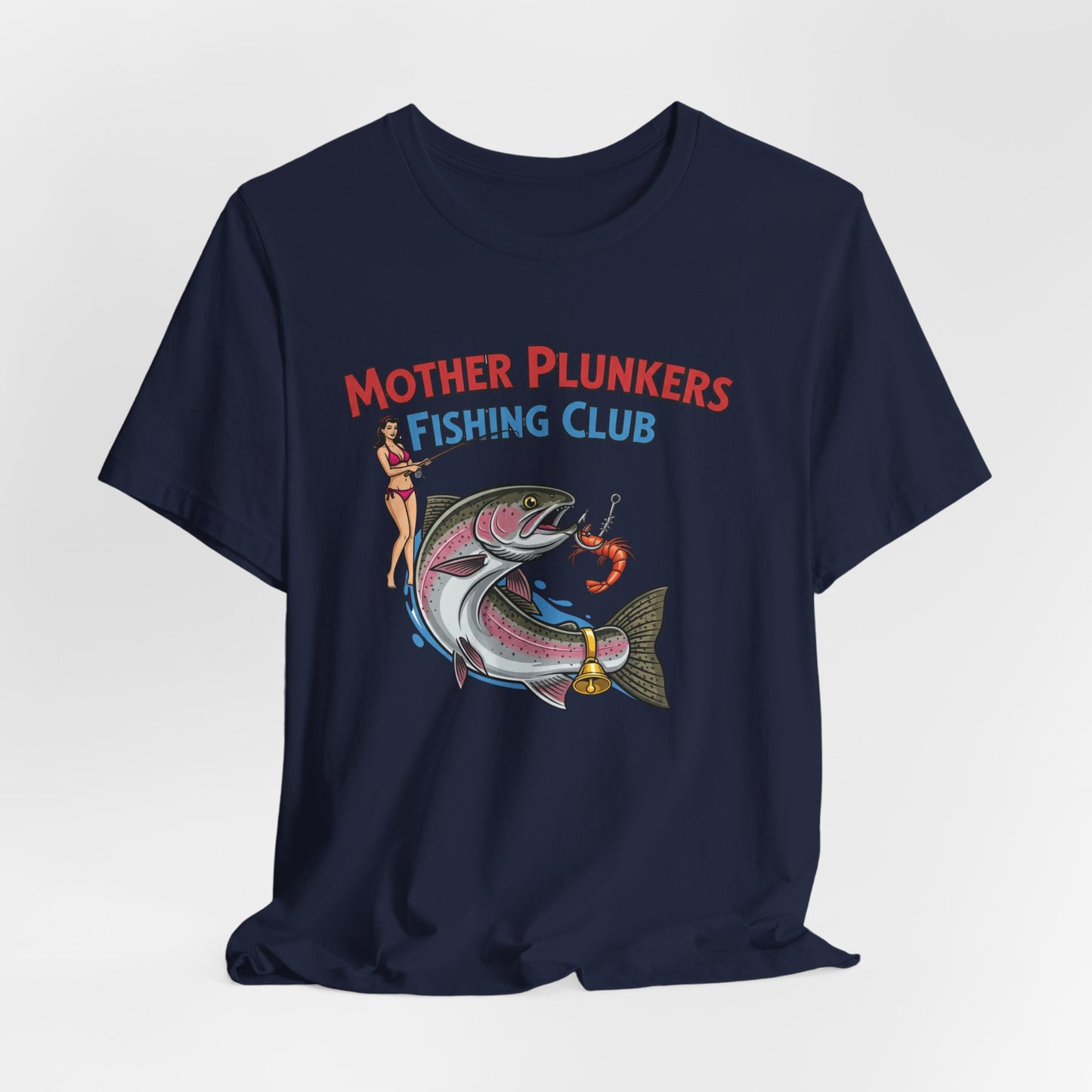Mother Plunkers Fishing Club T-Shirt
