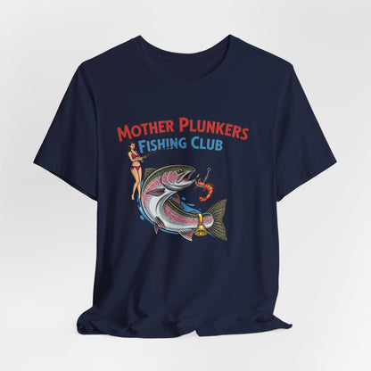 Mother Plunkers Fishing Club T-Shirt