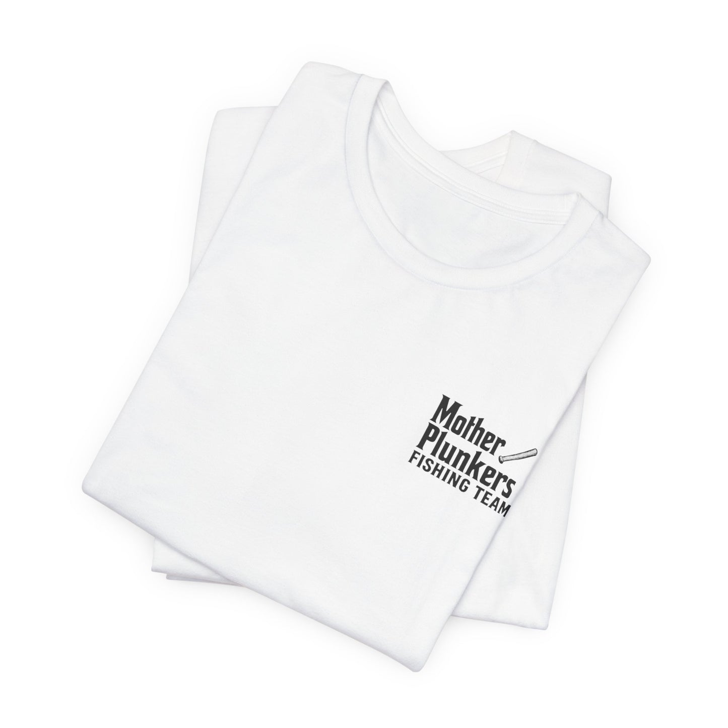 Mother Plunkers Fishing Team T-Shirt
