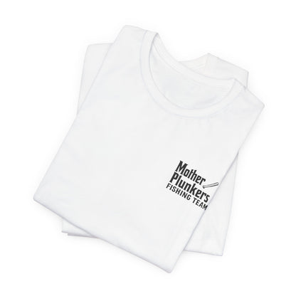 Mother Plunkers Fishing Team T-Shirt