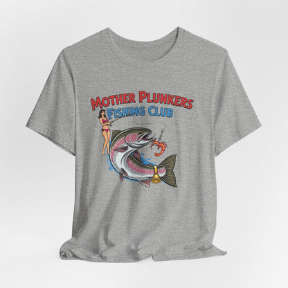 Mother Plunkers Fishing Club T-Shirt