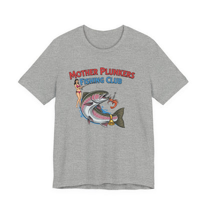 Mother Plunkers Fishing Club T-Shirt