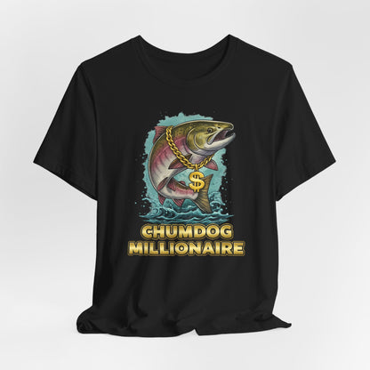 Chumdog Millionaire Fishing T‑Shirt