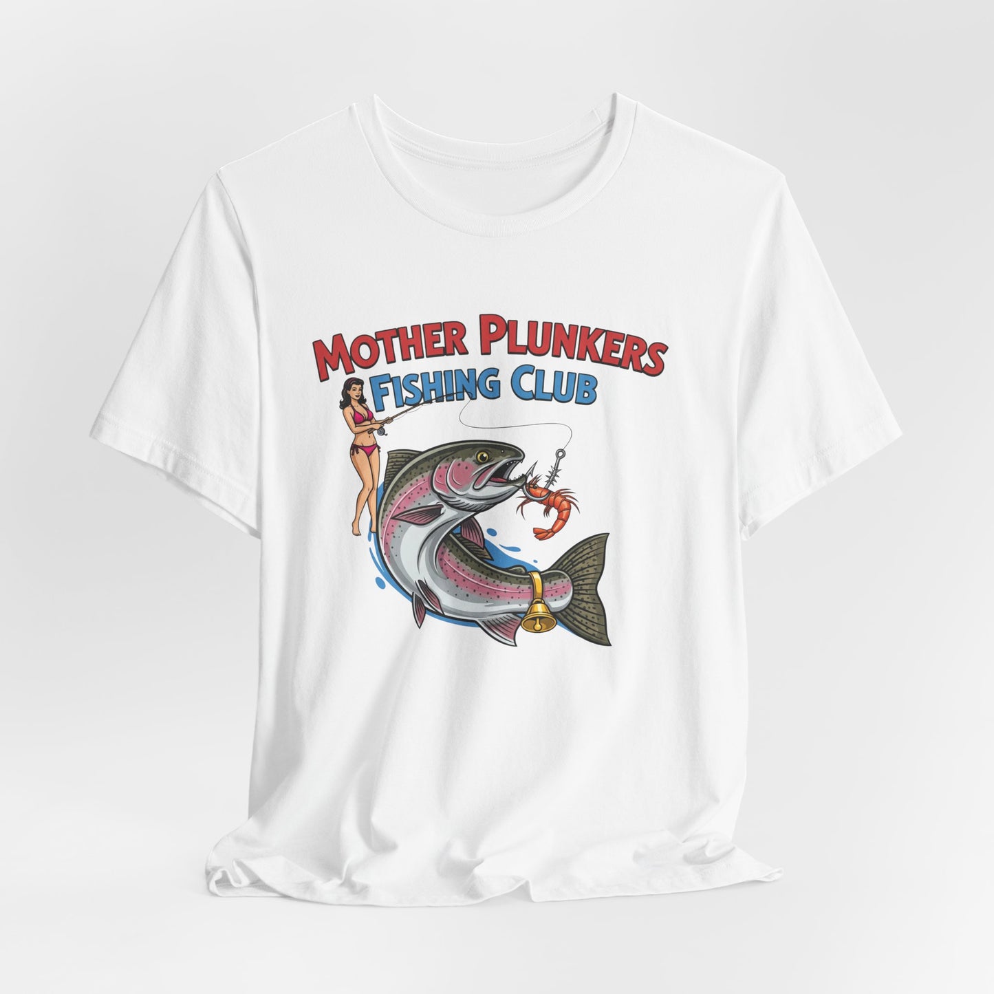 Mother Plunkers Fishing Club T-Shirt