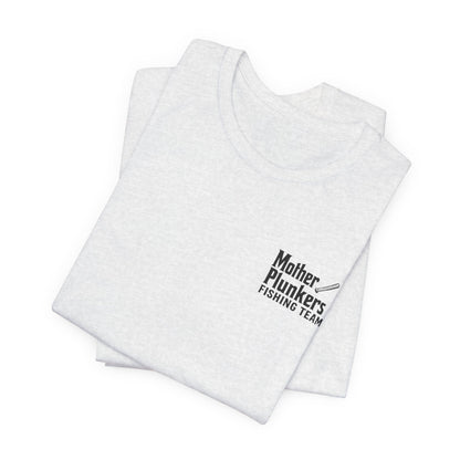 Mother Plunkers Fishing Team T-Shirt
