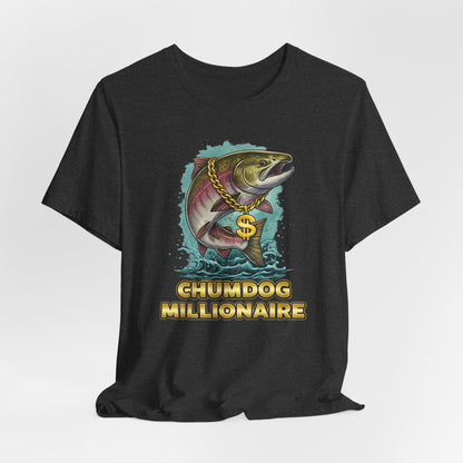 Chumdog Millionaire Fishing T‑Shirt