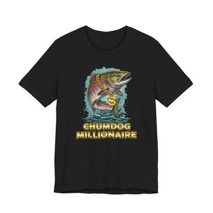 Chumdog Millionaire Fishing T‑Shirt