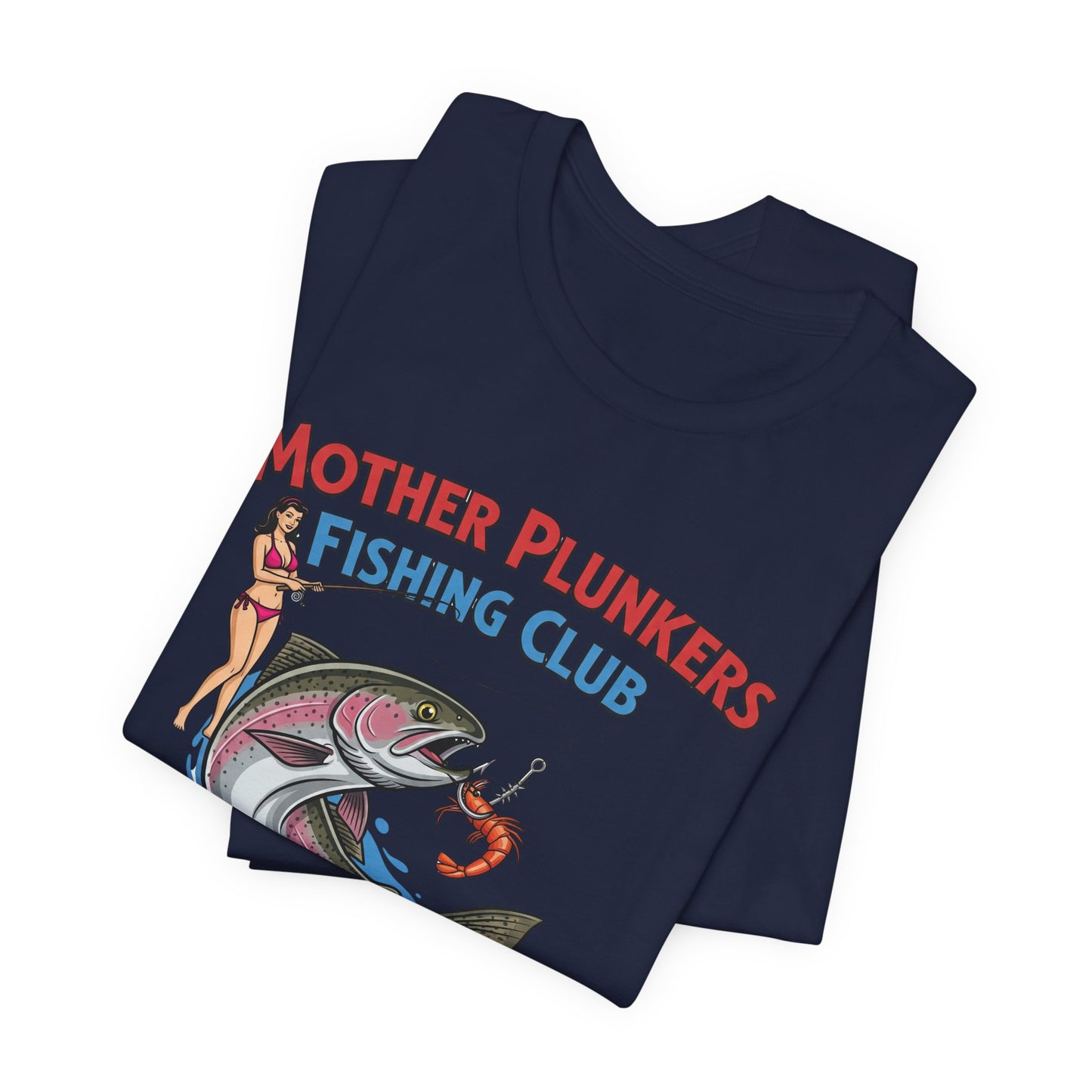 Mother Plunkers Fishing Club T-Shirt