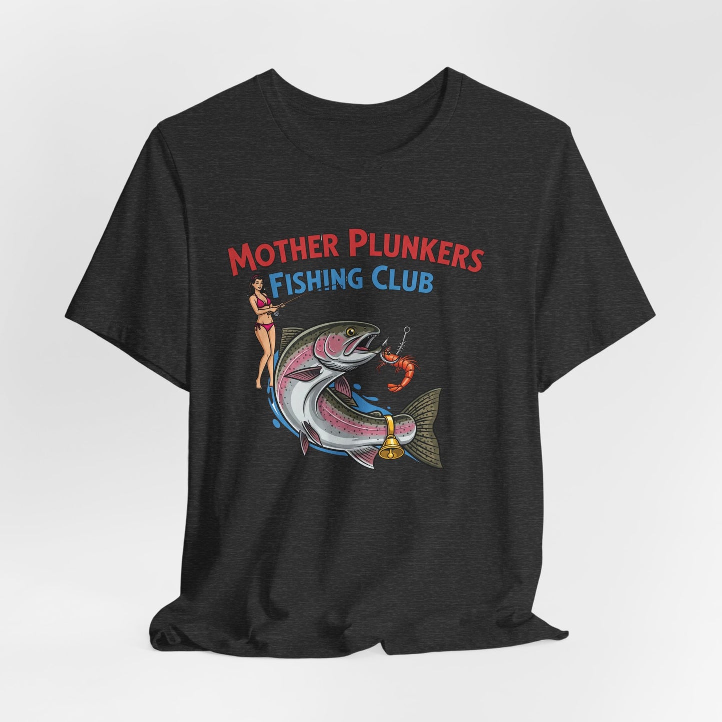 Mother Plunkers Fishing Club T-Shirt