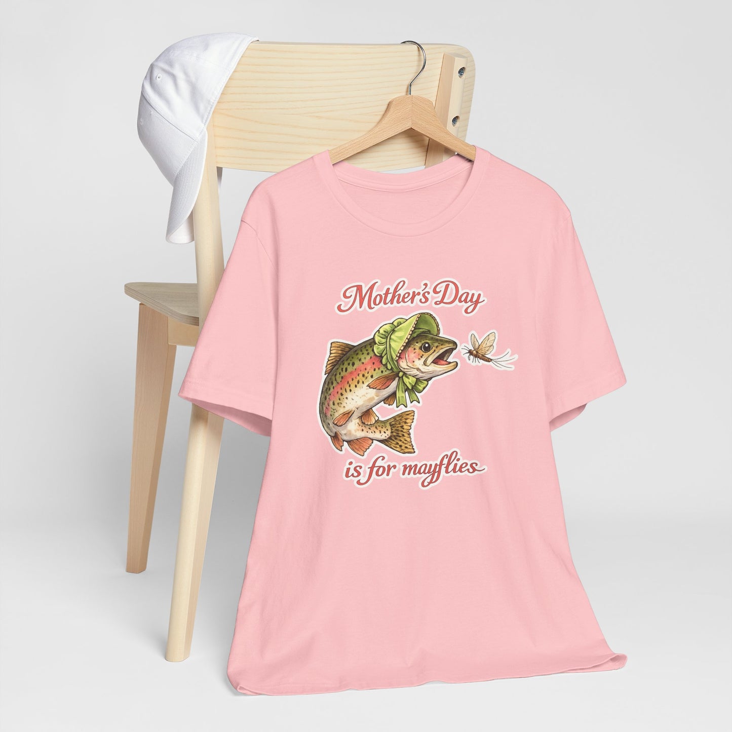 Mother's Day Fishing Tee — “Mother's Day is for Mayflies” Trout Graphic Shirt