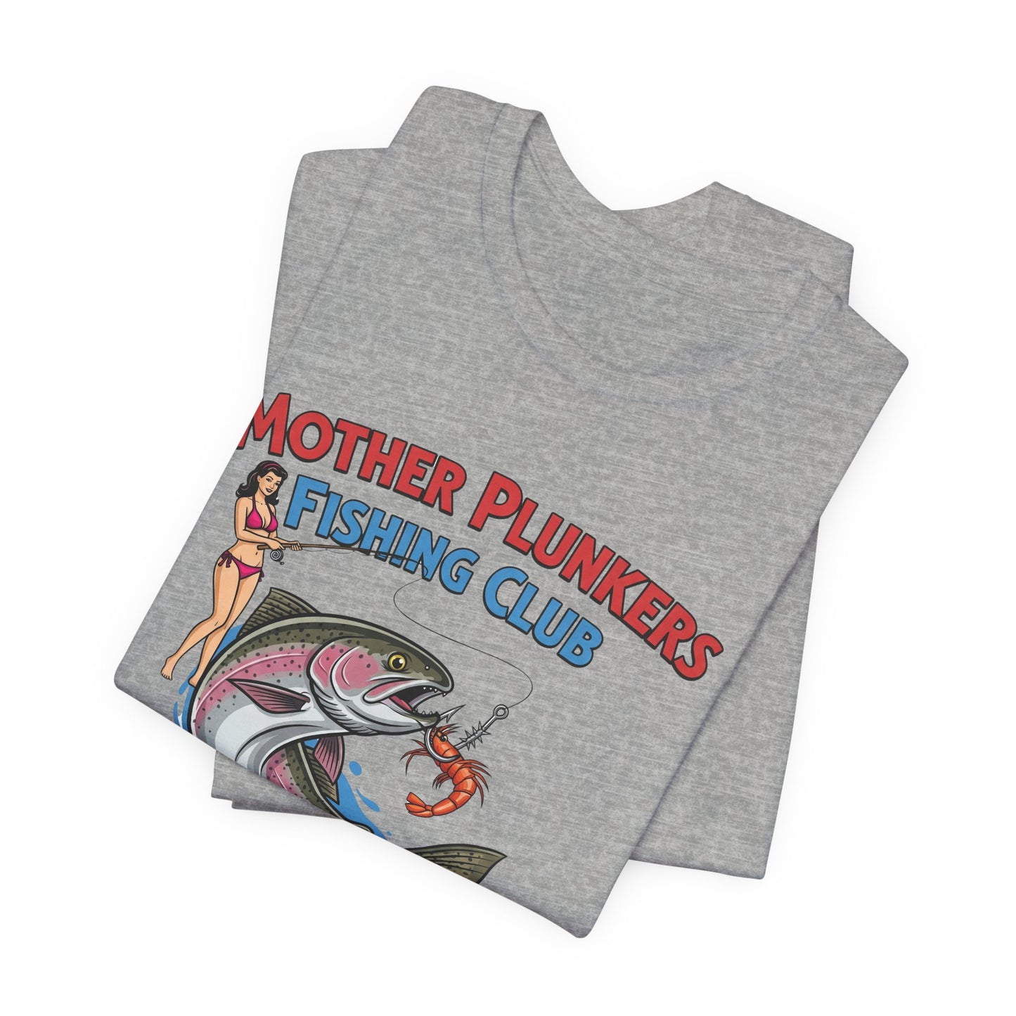 Mother Plunkers Fishing Club T-Shirt